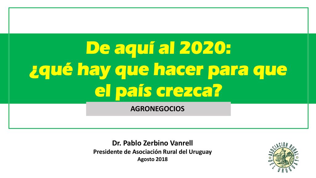 De aquí al 2020: ¿qué hay que hacer para que el país crezca