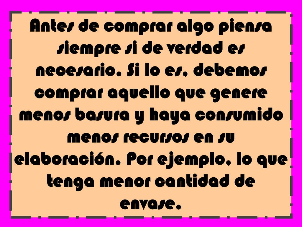 Antes de comprar algo piensa siempre si de verdad es necesario