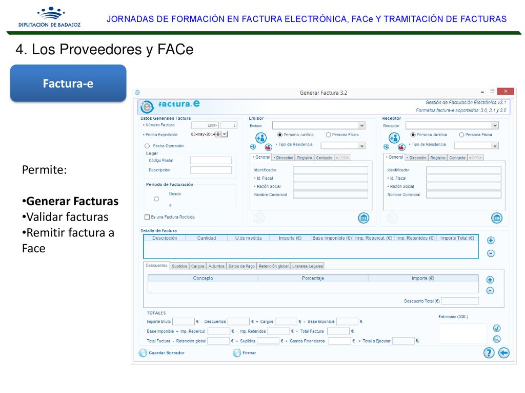 4. Los Proveedores y FACe Factura-e Permite: Generar Facturas