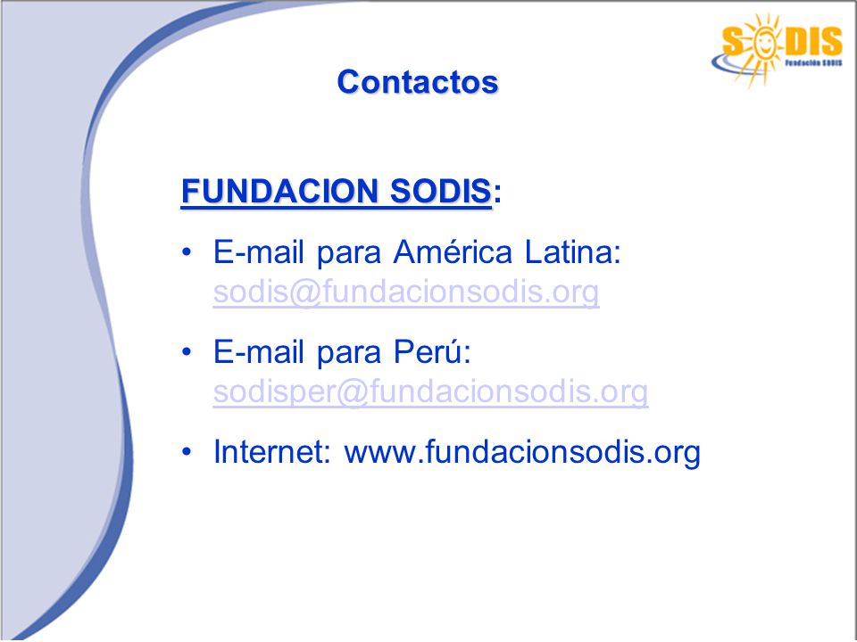 Contactos FUNDACION SODIS:  para América Latina:  para Perú:
