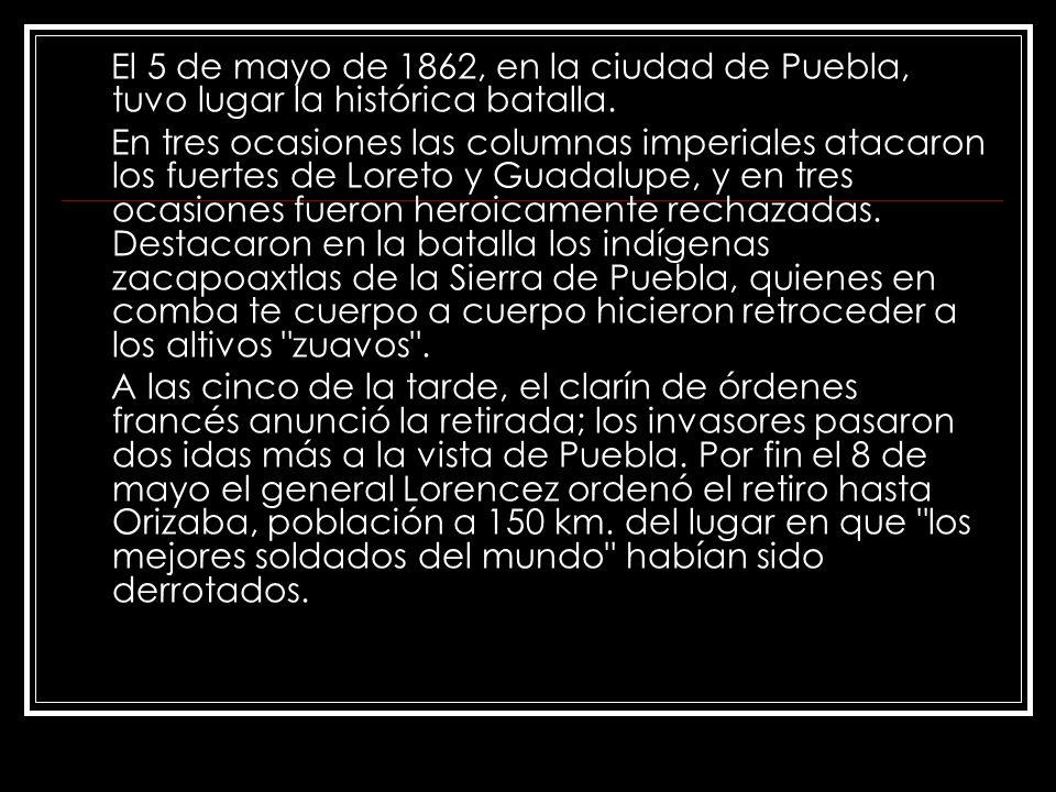 El 5 de mayo de 1862, en la ciudad de Puebla, tuvo lugar la histórica batalla.