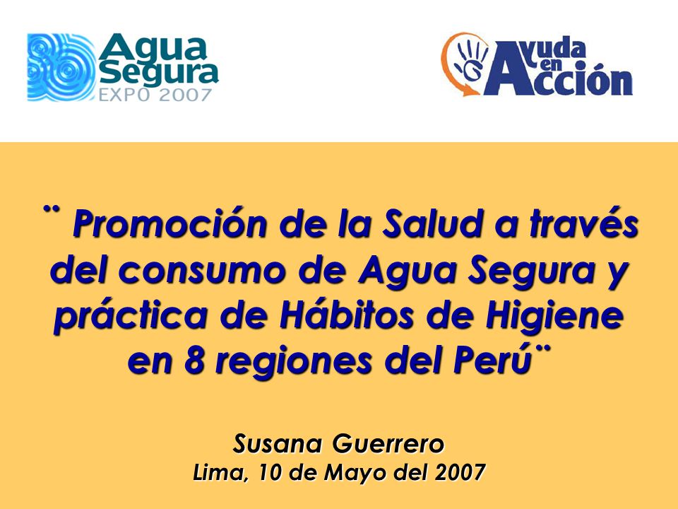 ¨ Promoción de la Salud a través del consumo de Agua Segura y práctica de Hábitos de Higiene