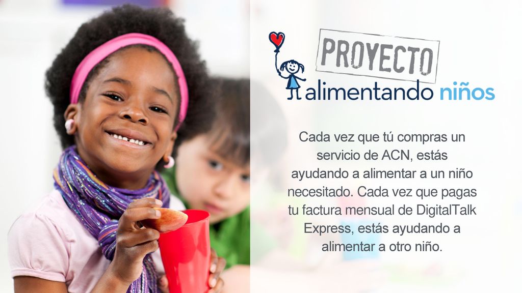 Cada vez que tú compras un servicio de ACN, estás ayudando a alimentar a un niño necesitado.