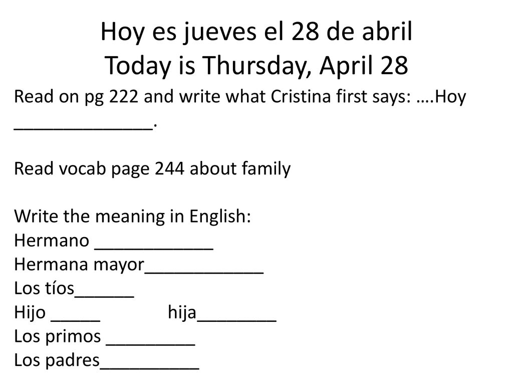 Hoy es jueves el 28 de abril Today is Thursday, April 28