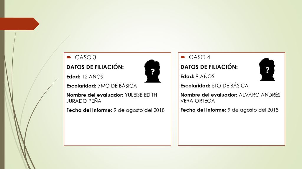 CASO 3 CASO 4 DATOS DE FILIACIÓN: DATOS DE FILIACIÓN: Edad: 12 AÑOS