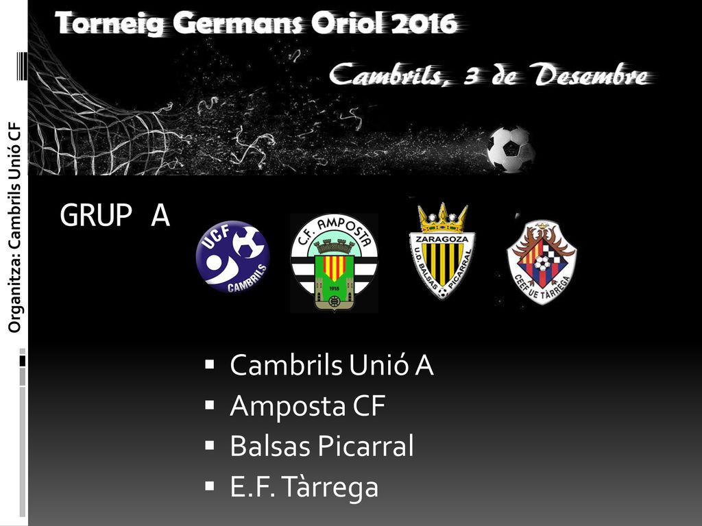 GRUP A Cambrils Unió A Amposta CF Balsas Picarral E.F. Tàrrega
