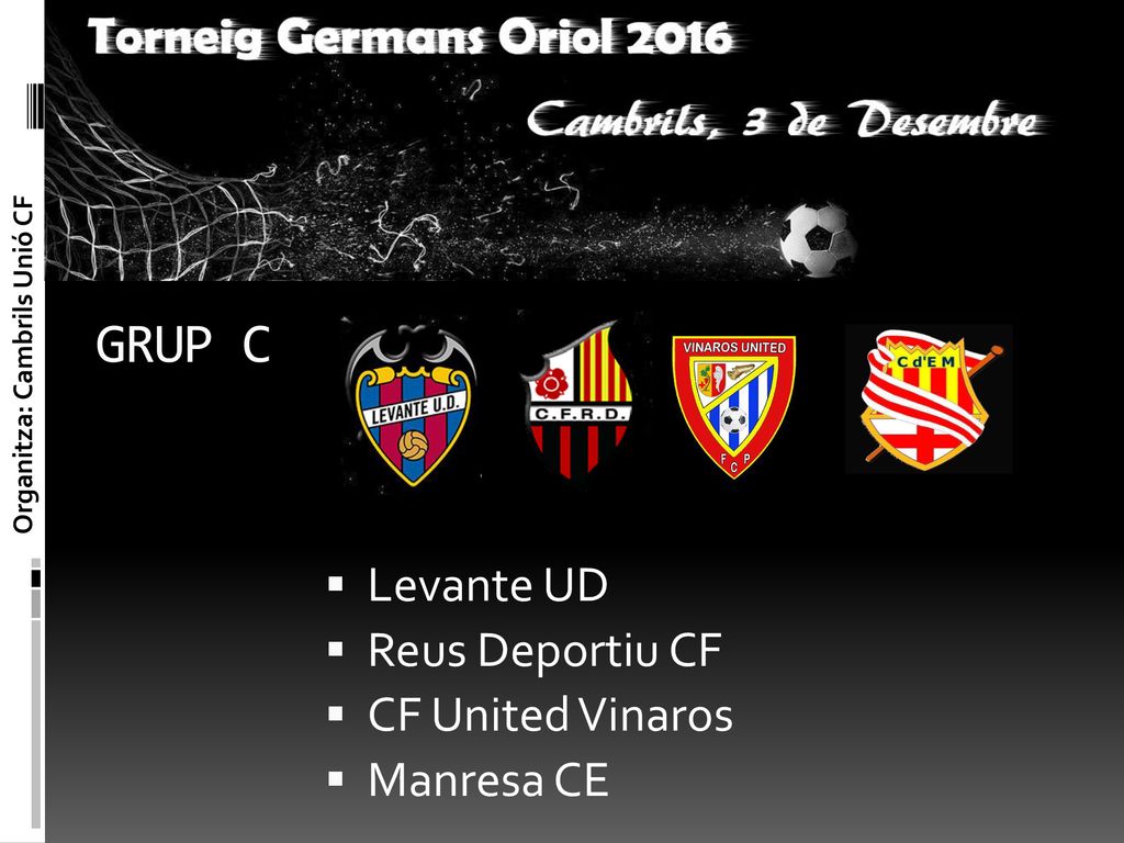GRUP C Levante UD Reus Deportiu CF CF United Vinaros Manresa CE
