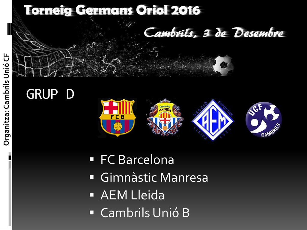 GRUP D FC Barcelona Gimnàstic Manresa AEM Lleida Cambrils Unió B