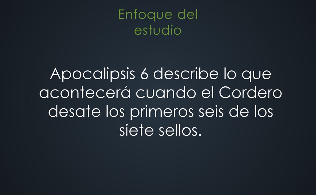 Apocalipsis 6 describe lo que acontecerá cuando el Cordero desate los primeros seis de los siete sellos.