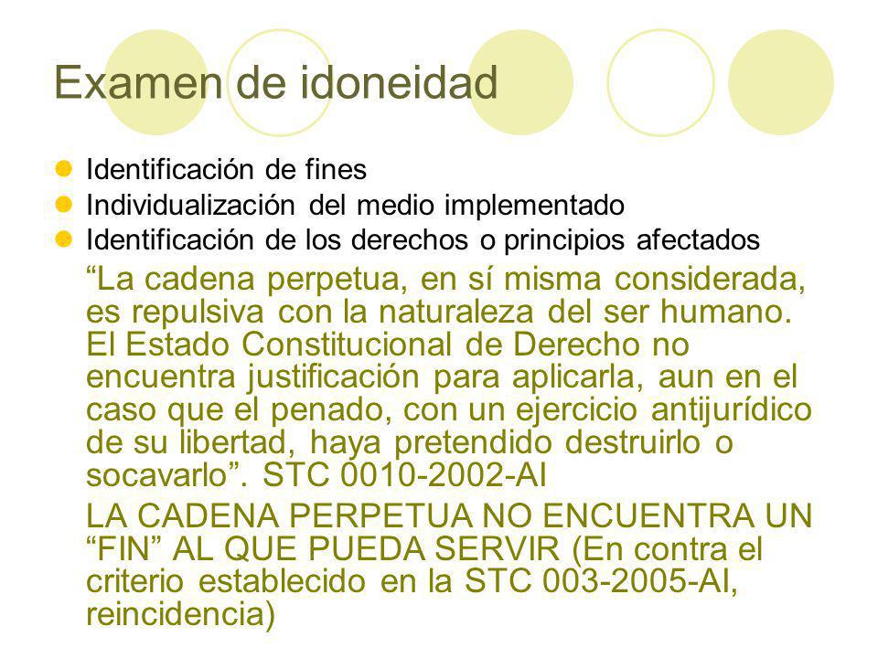 Examen de idoneidad Identificación de fines. Individualización del medio implementado. Identificación de los derechos o principios afectados.