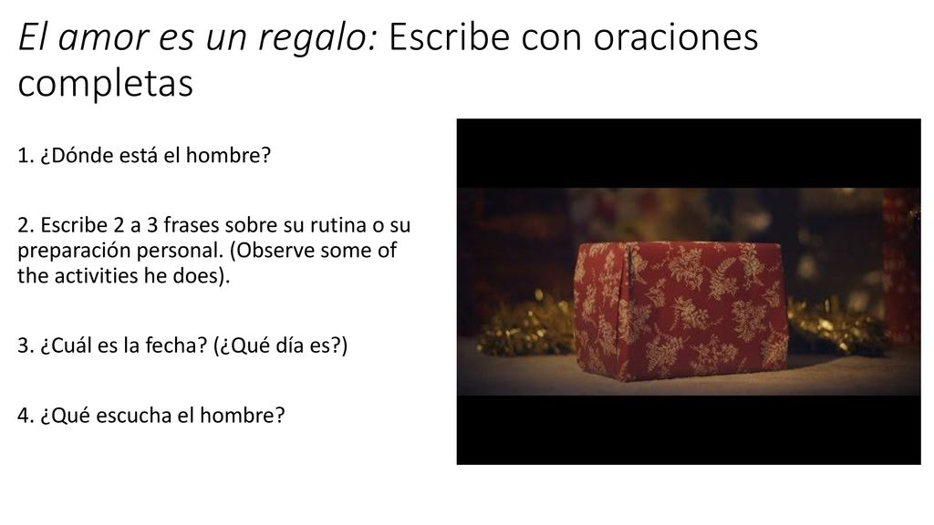 El amor es un regalo: Escribe con oraciones completas