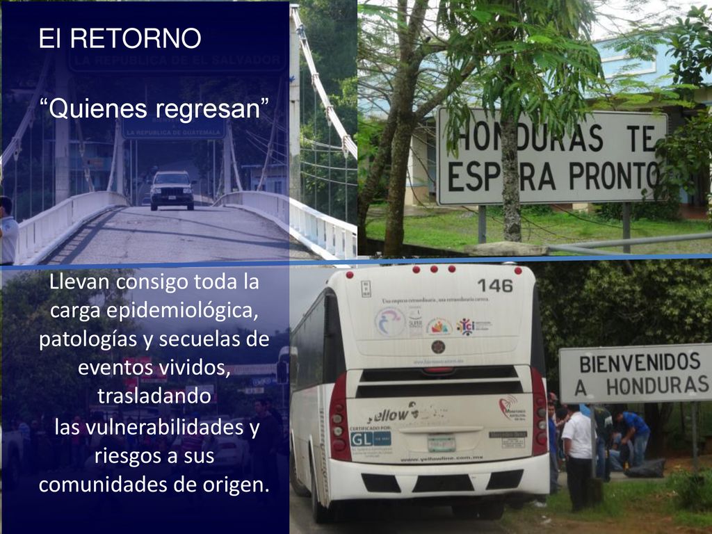 las vulnerabilidades y riesgos a sus comunidades de origen.