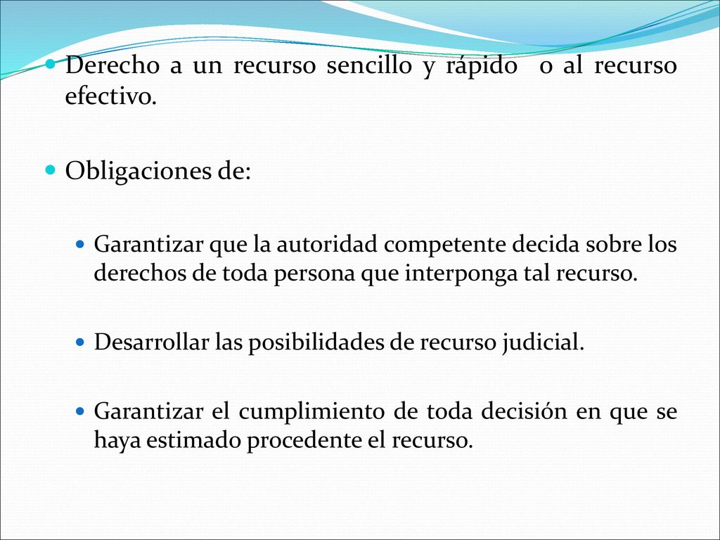 Derecho a un recurso sencillo y rápido o al recurso efectivo.