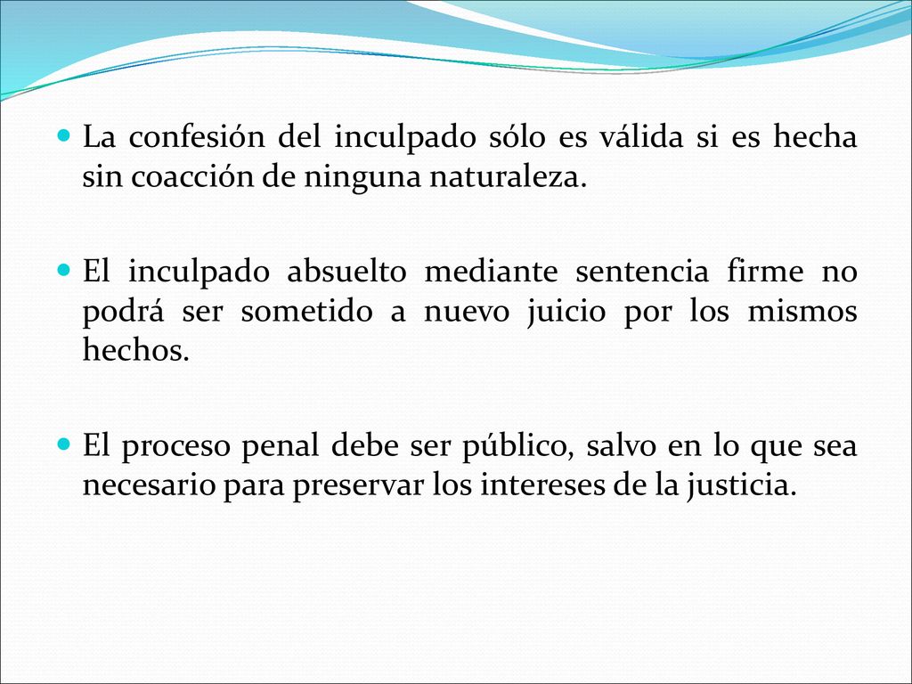 La confesión del inculpado sólo es válida si es hecha sin coacción de ninguna naturaleza.