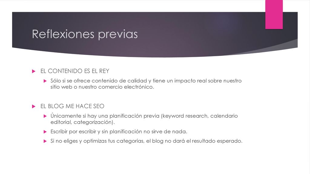 Reflexiones previas EL CONTENIDO ES EL REY EL BLOG ME HACE SEO