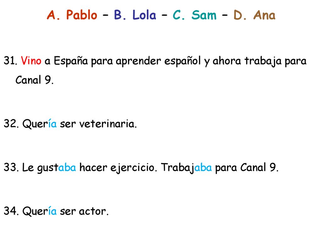 A. Pablo – B. Lola – C. Sam – D. Ana
