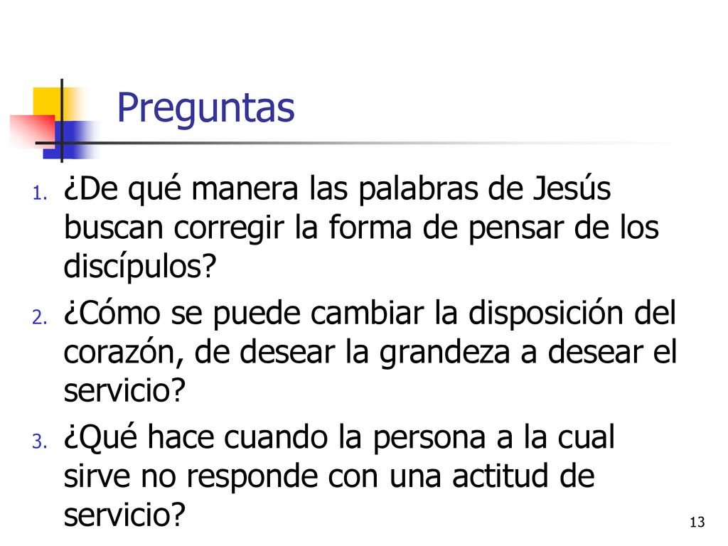 Preguntas ¿De qué manera las palabras de Jesús buscan corregir la forma de pensar de los discípulos
