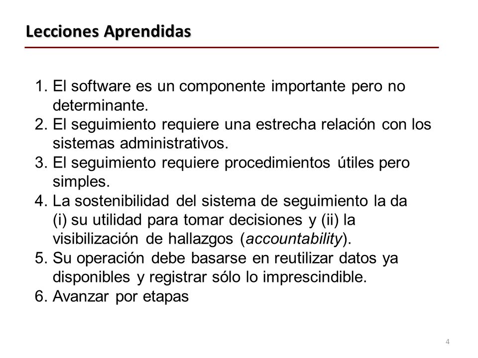 Lecciones Aprendidas El software es un componente importante pero no determinante.