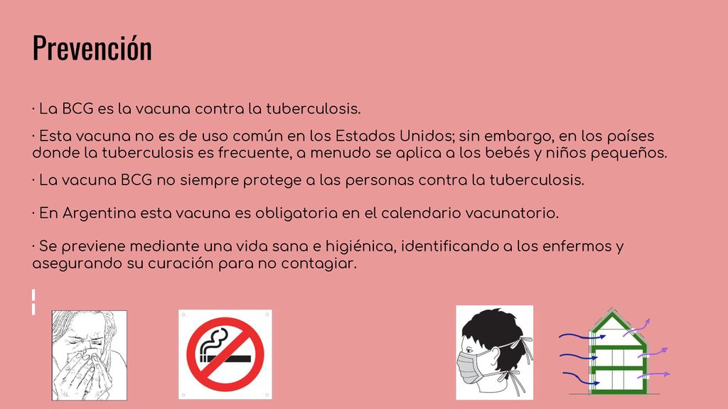 Prevención · La BCG es la vacuna contra la tuberculosis.