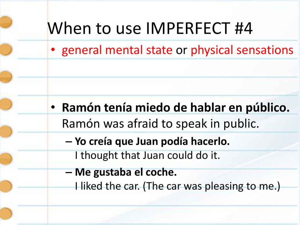 When to use IMPERFECT #4 general mental state or physical sensations