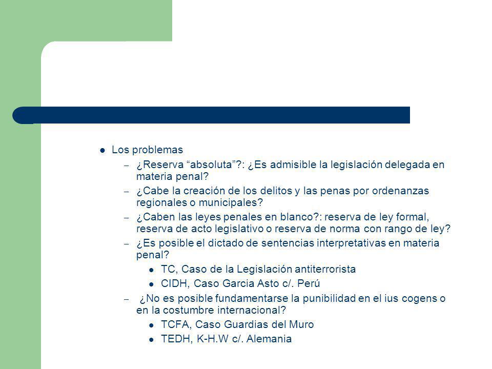 Los problemas ¿Reserva absoluta : ¿Es admisible la legislación delegada en materia penal