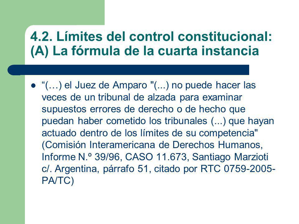 4.2. Límites del control constitucional: (A) La fórmula de la cuarta instancia