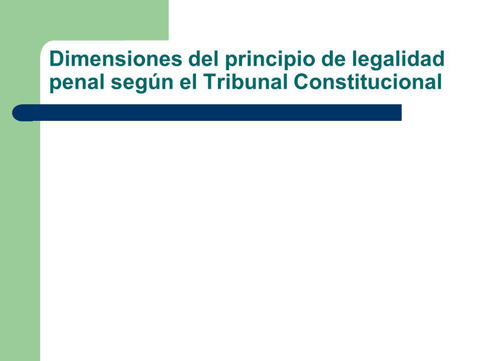 Dimensiones del principio de legalidad penal según el Tribunal Constitucional