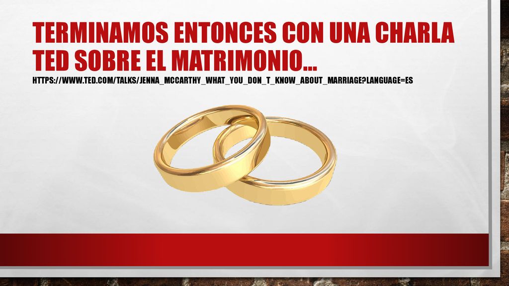 Terminamos entonces con una charla ted sobre el matrimonio…   language=es