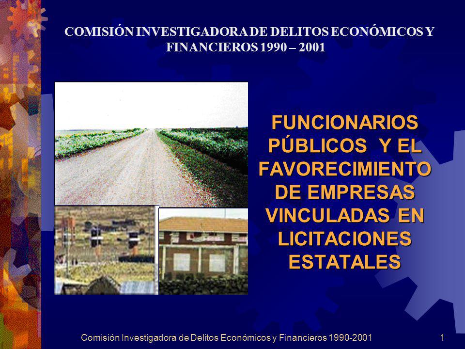 COMISIÓN INVESTIGADORA DE DELITOS ECONÓMICOS Y FINANCIEROS 1990 – 2001