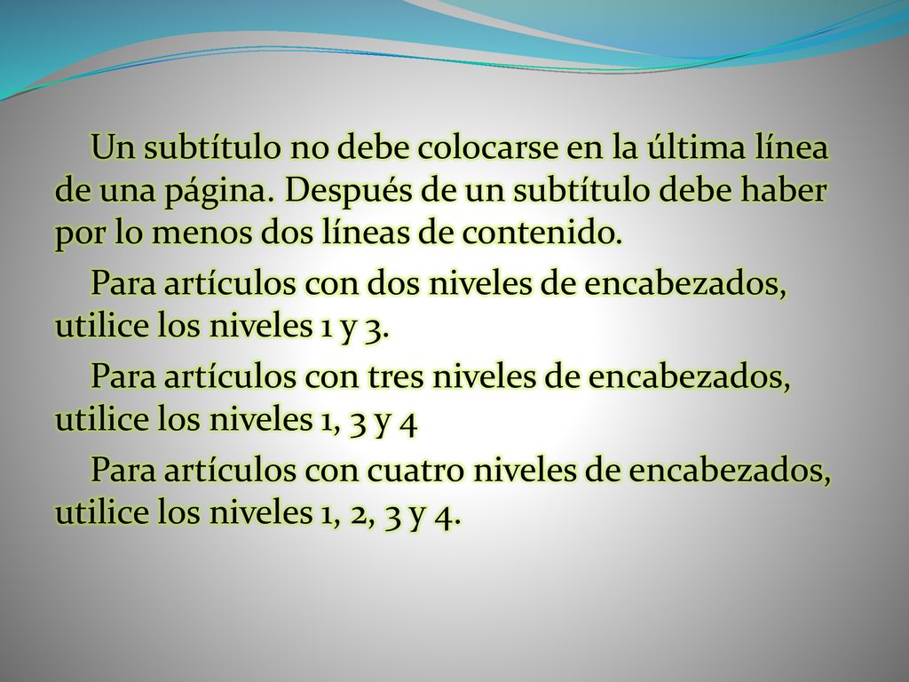 Un subtítulo no debe colocarse en la última línea de una página
