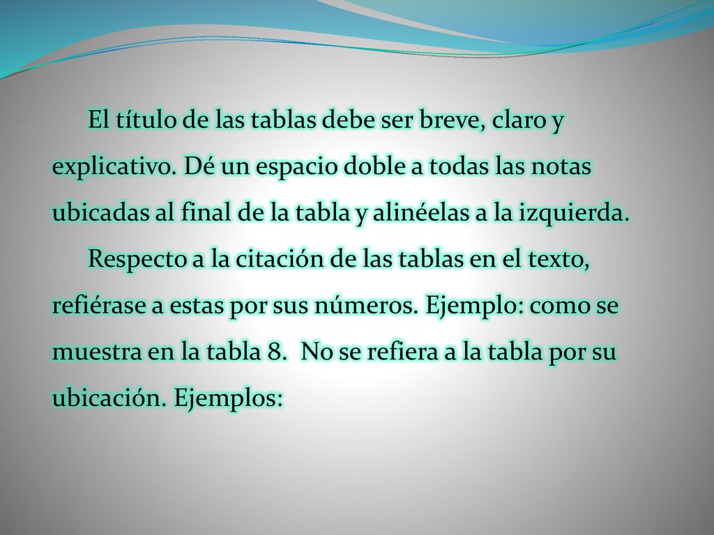 El título de las tablas debe ser breve, claro y explicativo