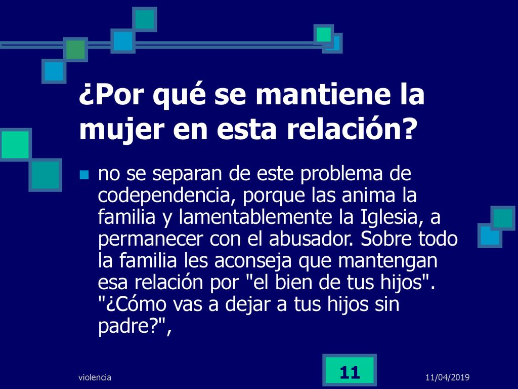¿Por qué se mantiene la mujer en esta relación
