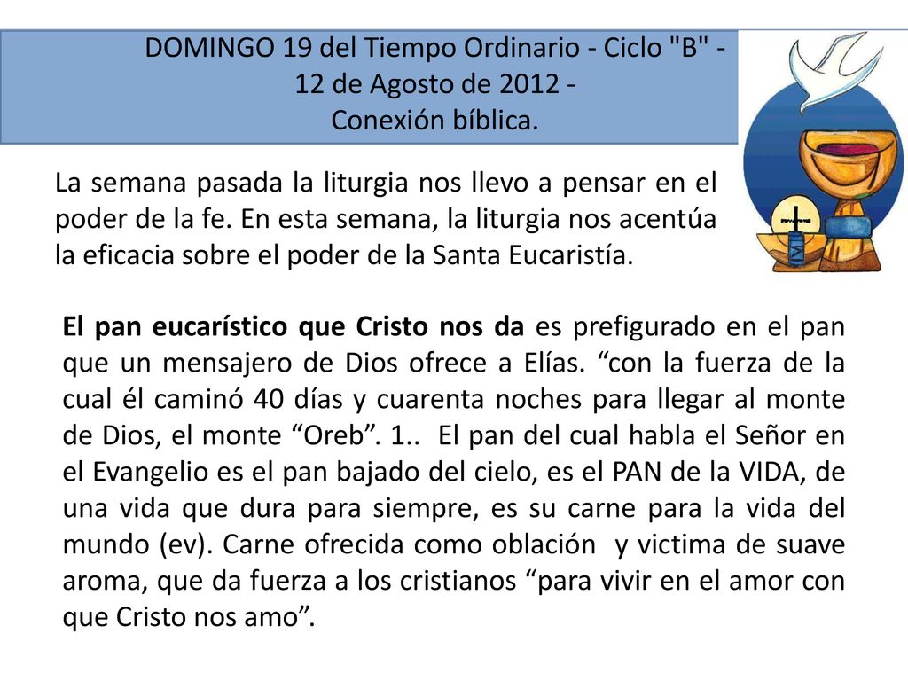DOMINGO 19 del Tiempo Ordinario - Ciclo B - 12 de Agosto de Conexión bíblica.