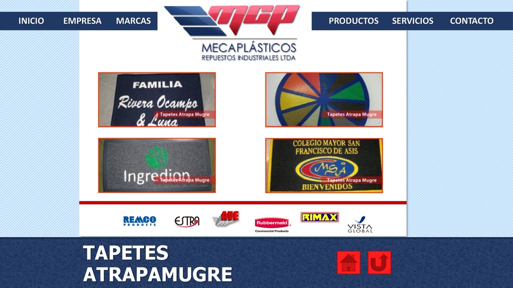 INICIO EMPRESA MARCAS PRODUCTOS SERVICIOS CONTACTO TAPETES ATRAPAMUGRE