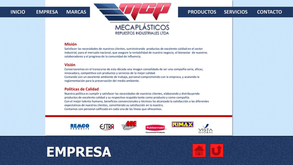 EMPRESA INICIO EMPRESA MARCAS PRODUCTOS SERVICIOS CONTACTO Misión
