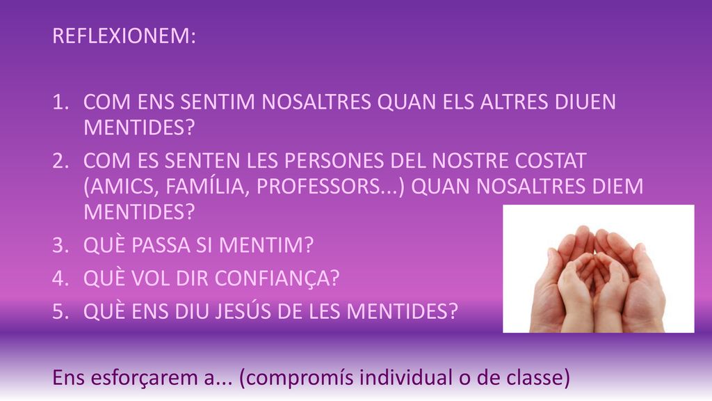REFLEXIONEM: COM ENS SENTIM NOSALTRES QUAN ELS ALTRES DIUEN MENTIDES