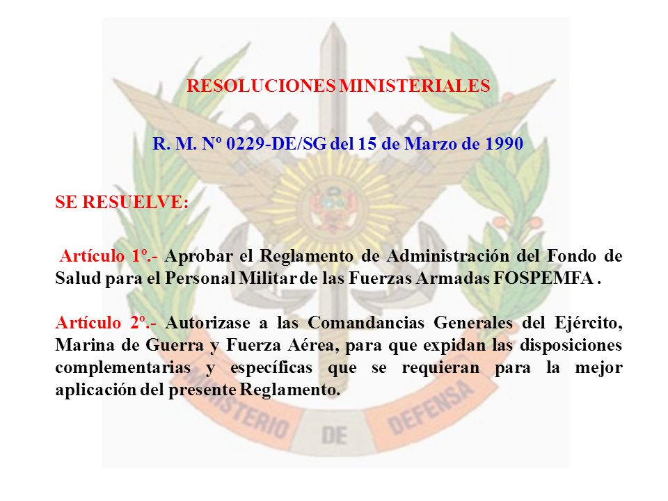 RESOLUCIONES MINISTERIALES R. M. Nº 0229-DE/SG del 15 de Marzo de 1990