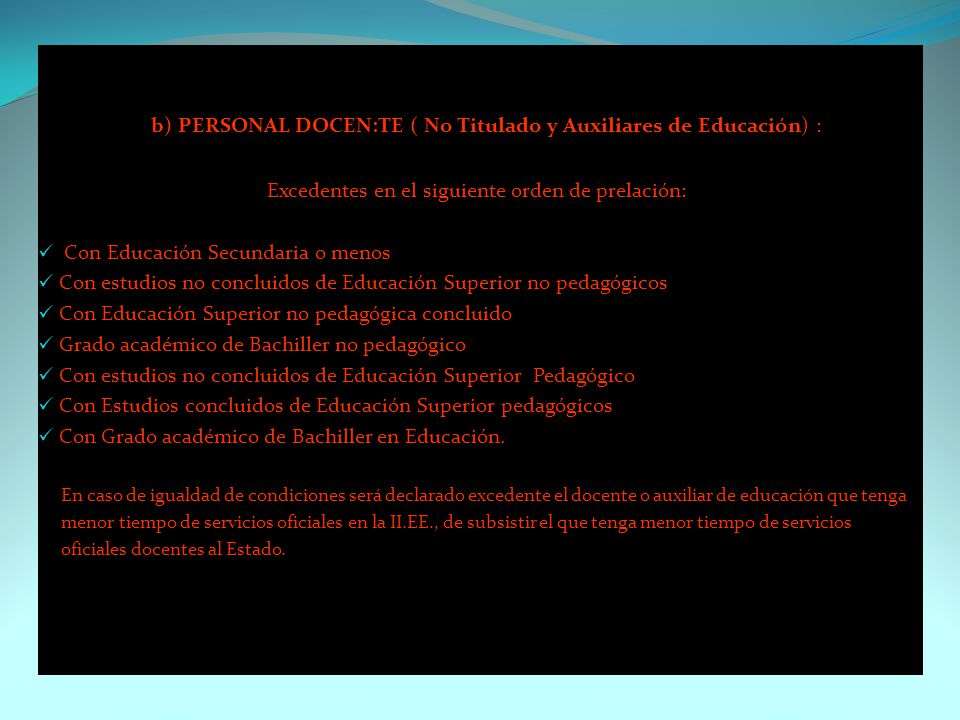 b) PERSONAL DOCEN:TE ( No Titulado y Auxiliares de Educación) :