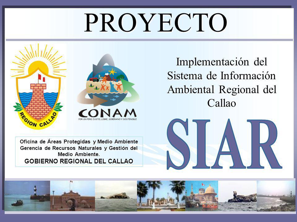 PROYECTO Implementación del Sistema de Información Ambiental Regional del Callao. SIAR. Oficina de Áreas Protegidas y Medio Ambiente.