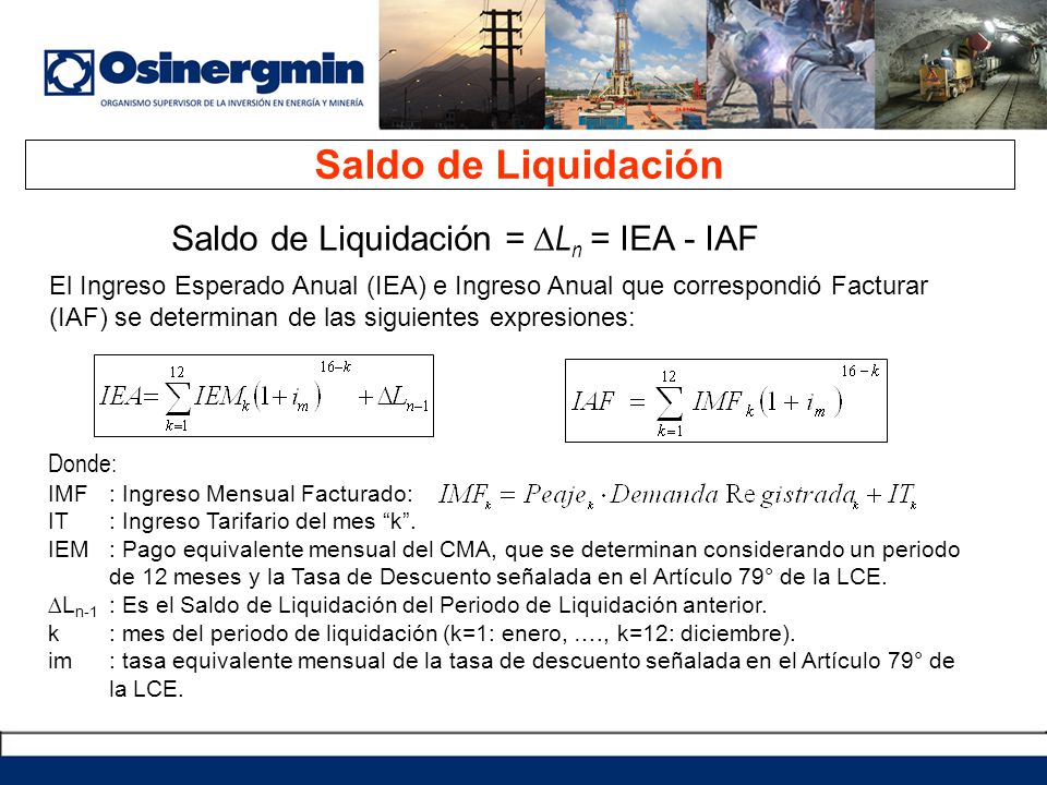Saldo de Liquidación Saldo de Liquidación = ∆Ln = IEA - IAF