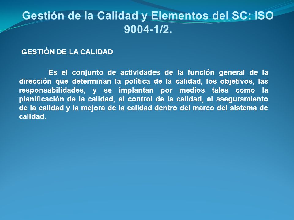 Gestión de la Calidad y Elementos del SC: ISO /2.