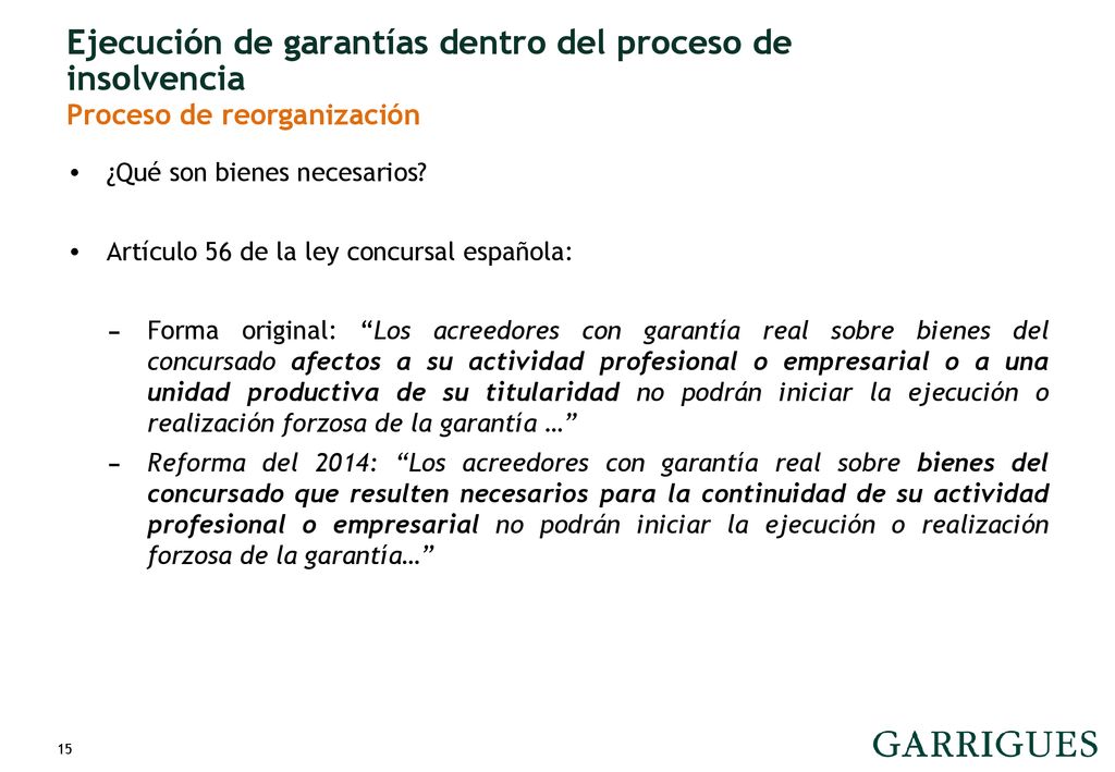 Ejecución de garantías dentro del proceso de insolvencia Proceso de reorganización