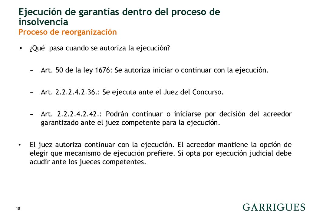 Ejecución de garantías dentro del proceso de insolvencia Proceso de reorganización