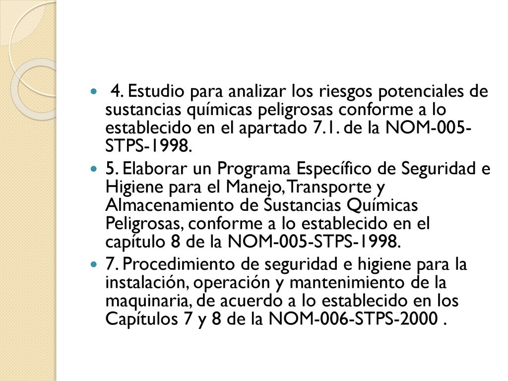 4. Estudio para analizar los riesgos potenciales de sustancias químicas peligrosas conforme a lo establecido en el apartado 7.1. de la NOM-005- STPS