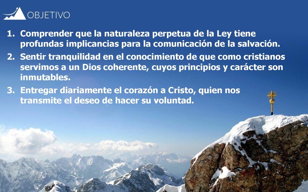 Comprender que la naturaleza perpetua de la Ley tiene profundas implicancias para la comunicación de la salvación.