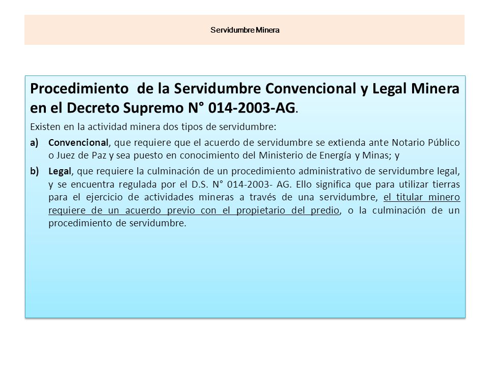 Servidumbre Minera Procedimiento de la Servidumbre Convencional y Legal Minera en el Decreto Supremo N° AG.