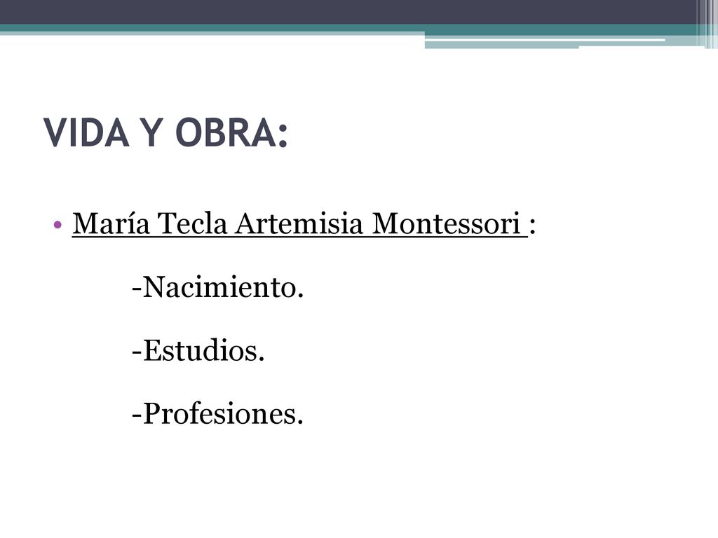 VIDA Y OBRA: María Tecla Artemisia Montessori : -Nacimiento.