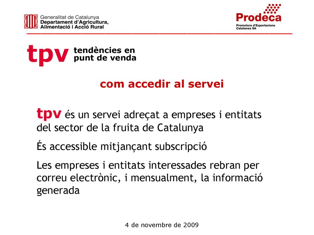 com accedir al servei tpv és un servei adreçat a empreses i entitats del sector de la fruita de Catalunya.