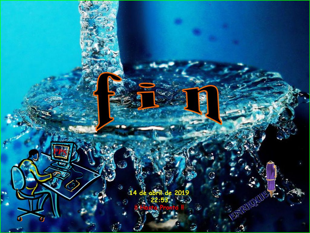f i n PPS 14 de abril de :53 ¡¡ Hasta Pronto !!