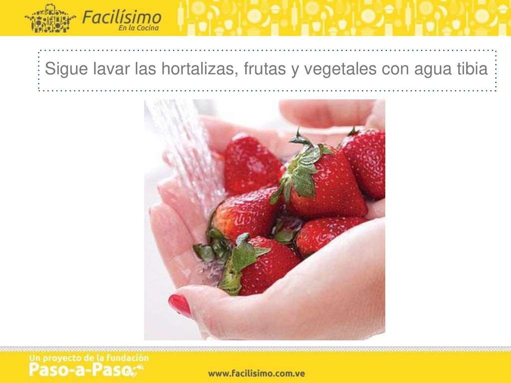 Sigue lavar las hortalizas, frutas y vegetales con agua tibia